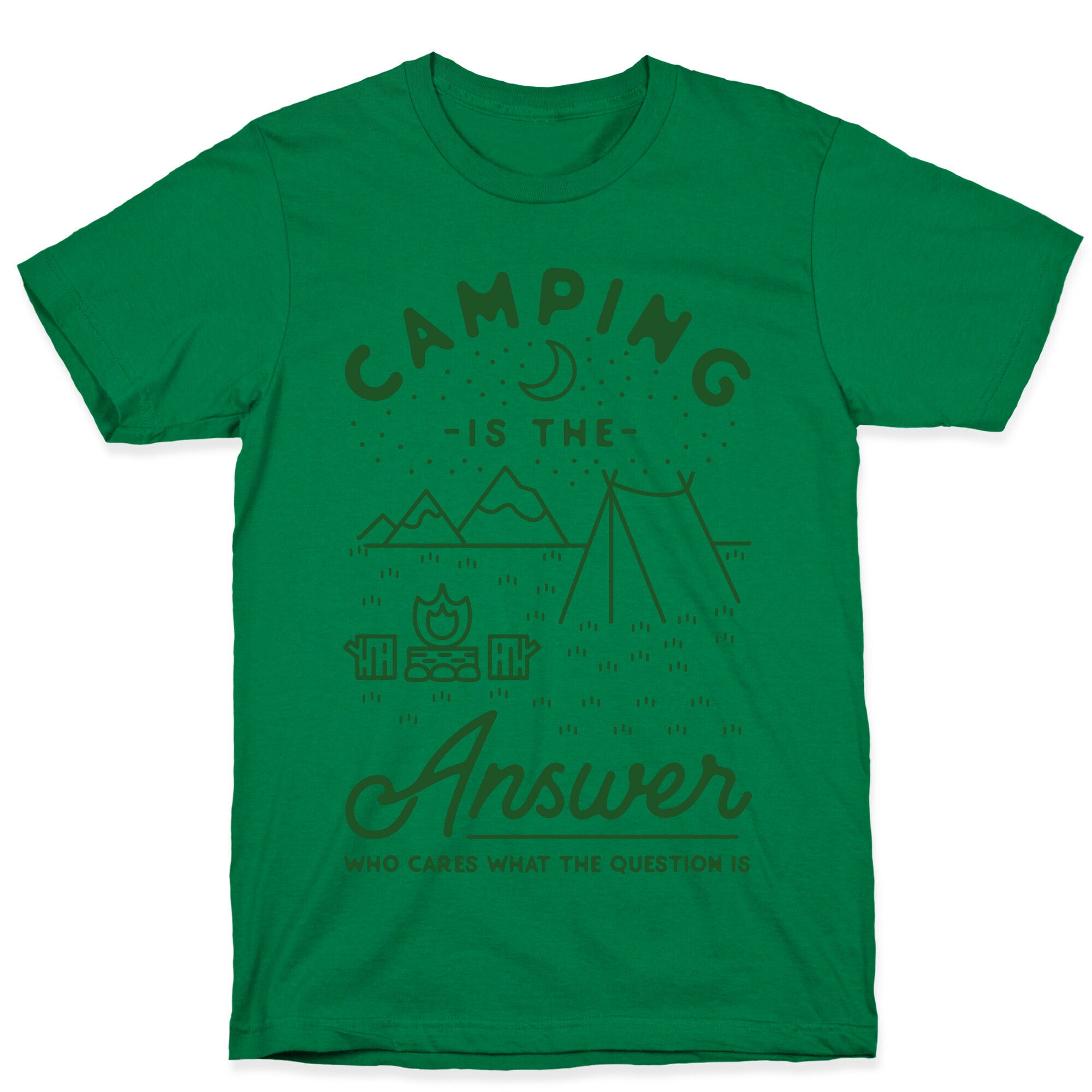 Camping Is The Answer T-Shirt